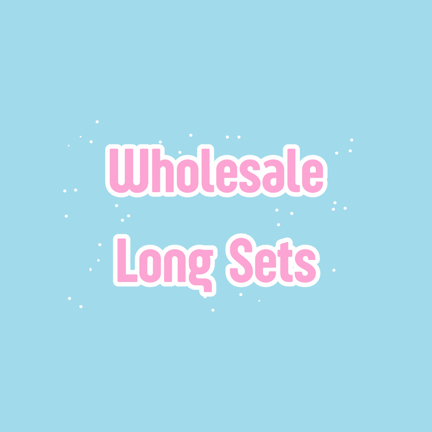 Wholesale Long Sets